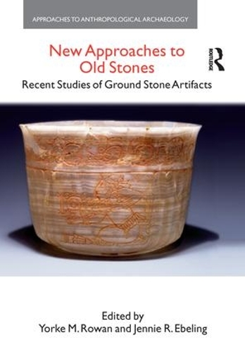 Бумажная книга «New Approaches to Old Stones: Recent Studies of Ground Stone Artifacts», авторов Дженни Р. Эбелинг, Йорк М. Роуэн - фото №1
