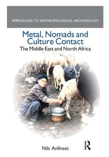 Бумажная книга «Metal, Nomads and Culture Contact: The Middle East and North Africa», автор Нильс Анфинсет - фото №1