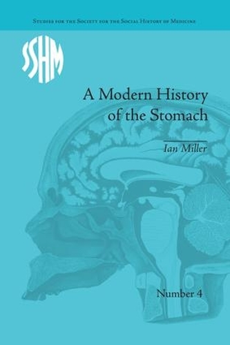 Бумажная книга «A Modern History of the Stomach: Gastric Illness, Medicine and British Society, 1800–1950», автор Ян Миллер - фото №1