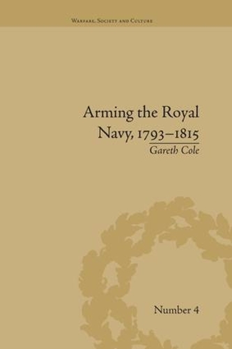 Бумажная книга «Arming the Royal Navy, 1793-1815: The Office of Ordnance and the State», автор Гарет Коул - фото №1