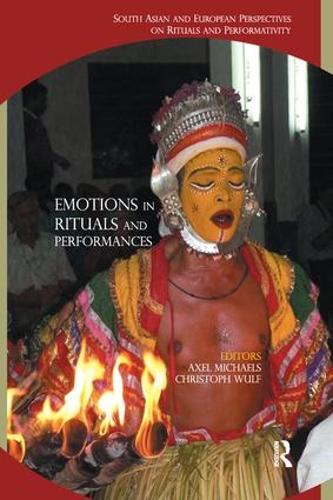 Бумажная книга «Emotions in Rituals and Performances: South Asian and European Perspectives on Rituals and Performativity» - фото №1