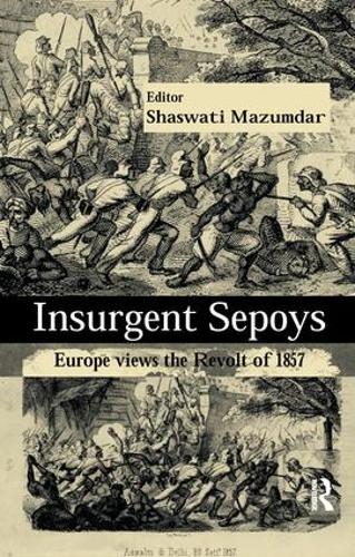Бумажная книга «Insurgent Sepoys: Europe Views the Revolt of 1857» - фото №1