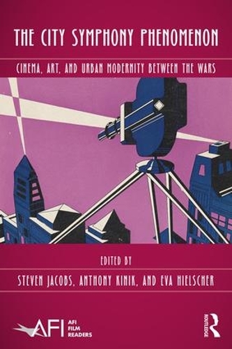 Бумажная книга «The City Symphony Phenomenon: Cinema, Art, and Urban Modernity Between the Wars» - фото №1