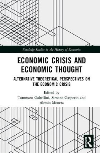 Бумажная книга «Economic Crisis and Economic Thought: Alternative Theoretical Perspectives on the Economic Crisis» - фото №1