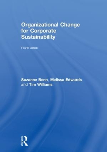 Бумажная книга «Organizational Change for Corporate Sustainability», авторов Мелисса Эдвардс, Сюзанна Бенн, Тим Уильямс - фото №1