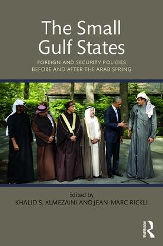 Бумажная книга «The Small Gulf States: Foreign and Security Policies before and after the Arab Spring» - фото №1
