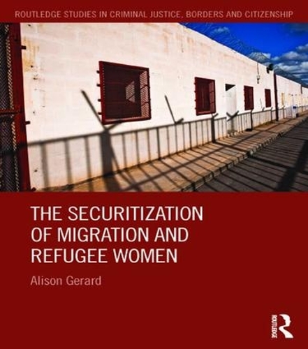 Бумажная книга «The Securitization of Migration and Refugee Women», автор Элисон Джерард - фото №1