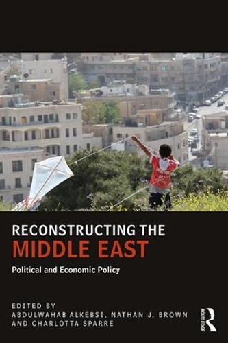 Паперова книга «Reconstructing the Middle East: Political and Economic Policy» - фото №1