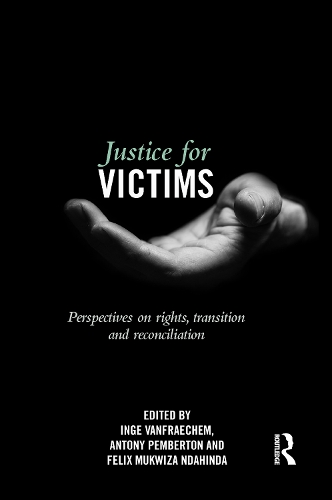 Бумажная книга «Justice for Victims: Perspectives on rights, transition and reconciliation» - фото №1