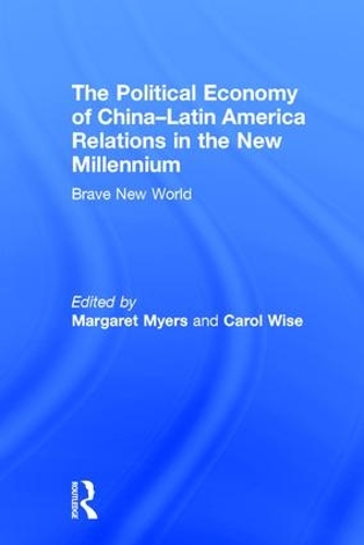 Бумажная книга «The Political Economy of China-Latin America Relations in the New Millennium: Brave New World» - фото №1