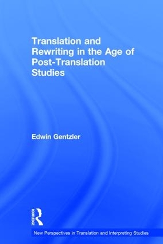 [object Object] «Translation and Rewriting in the Age of Post-Translation Studies», автор Едвін Ґентцлер - фото №1