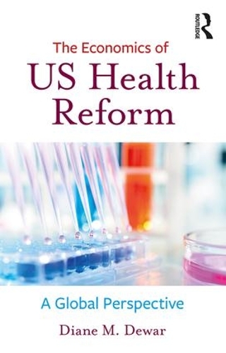 Паперова книга «The Economics of US Health Reform: A Global Perspective», автор Діана М. Дьюар - фото №1