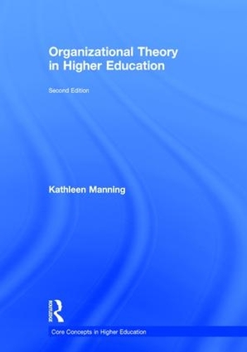 Бумажная книга «Organizational Theory in Higher Education», автор Кэтлин Мэннинг - фото №1