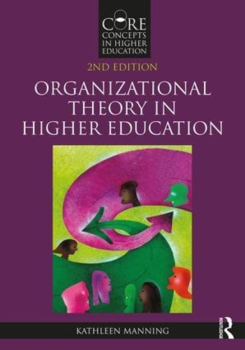 Бумажная книга «Organizational Theory in Higher Education», автор Кэтлин Мэннинг - фото №1