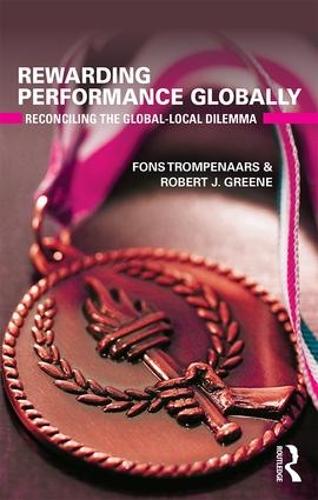 Бумажная книга «Rewarding Performance Globally», авторов Фонс Тромпенаарс, Роберт  Дж. Грин, Роберт  Дж. Грин - фото №1