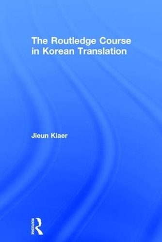 Бумажная книга «The Routledge Course in Korean Translation», автор Цзюнь Кяэр - фото №1
