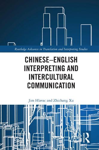 [object Object] «Chinese–English Interpreting and Intercultural Communication», авторів Джим Хлавач, Чжічан Сюй - фото №1