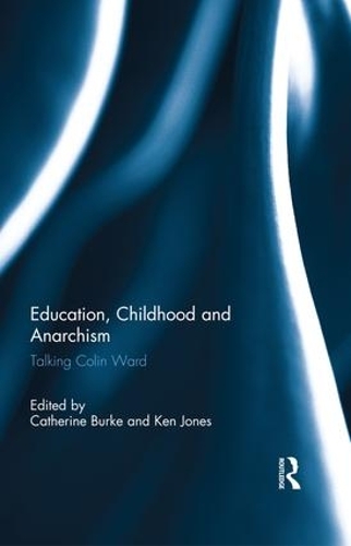 Паперова книга «Education, Childhood and Anarchism: Talking Colin Ward» - фото №1
