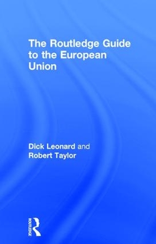 Бумажная книга «The Routledge Guide to the European Union», авторов Дик Леонард, Роберт Тейлор - фото №1