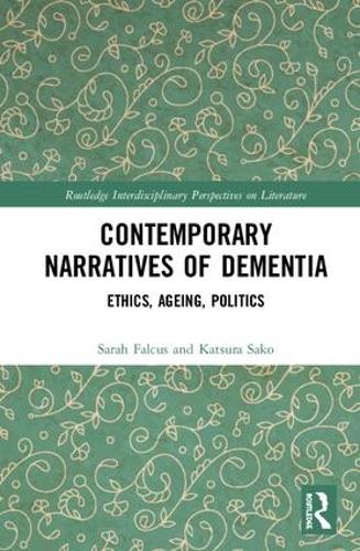 Бумажная книга «Contemporary Narratives of Dementia: Ethics, Ageing, Politics», авторов Кацура Сако, Сара Фалькус - фото №1