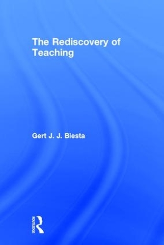 Бумажная книга «The Rediscovery of Teaching», автор Герт Биеста - фото №1