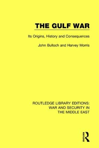 Бумажная книга «The Gulf War: Its Origins, History and Consequences», авторов Харви Моррис, Джон Буллох - фото №1