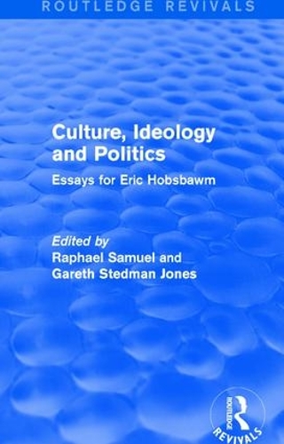 Бумажная книга «Culture, Ideology and Politics (Routledge Revivals): Essays for Eric Hobsbawm» - фото №1
