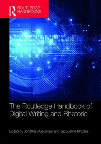 Паперова книга «The Routledge Handbook of Digital Writing and Rhetoric» - фото №1