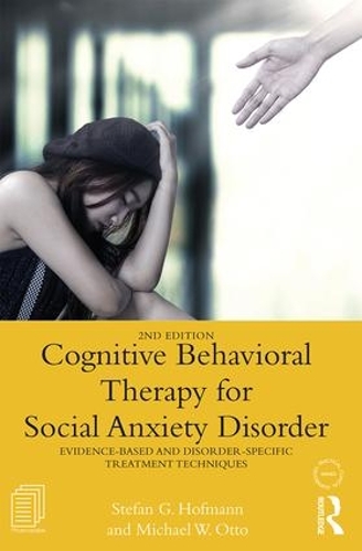 Паперова книга «Cognitive Behavioral Therapy for Social Anxiety Disorder: Evidence-Based and Disorder Specific Treatment Techniques», авторів Майкл В. Отто, Стефан Г. Гофманн - фото №1