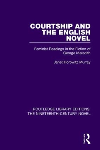 Бумажная книга «Courtship and the English Novel: Feminist Readings in the Fiction of George Meredith» - фото №1