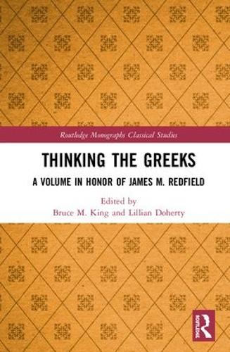 Бумажная книга «Thinking the Greeks: A Volume in Honor of James M. Redfield» - фото №1