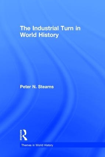 Бумажная книга «The Industrial Turn in World History», автор Питер Стернс - фото №1