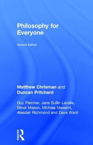 Бумажная книга «Philosophy for Everyone», авторов Аласдэр Ричмонд, Дэйв Уорд, Гай Флетчер, Джейн Суилин Лавелл, Микела Массими - фото №1
