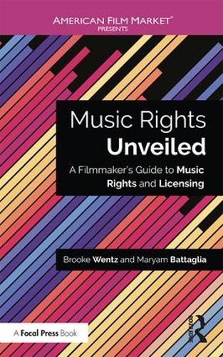 Бумажная книга «Music Rights Unveiled: A Filmmaker's Guide to Music Rights and Licensing», авторов Брук Вентц, Марьям Батталья - фото №1