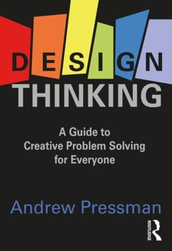 Бумажная книга «Design Thinking: A Guide to Creative Problem Solving for Everyone», автор Эндрю Прессман - фото №1
