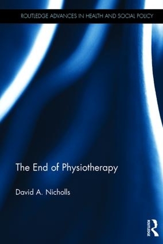 Паперова книга «The End of Physiotherapy», автор Девід А. Ніколс - фото №1