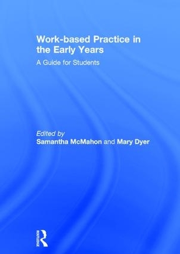 Паперова книга «Work-based Practice in the Early Years: A Guide for Students» - фото №1