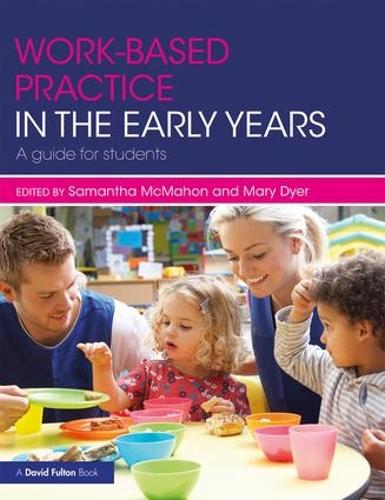 Паперова книга «Work-based Practice in the Early Years: A Guide for Students» - фото №1