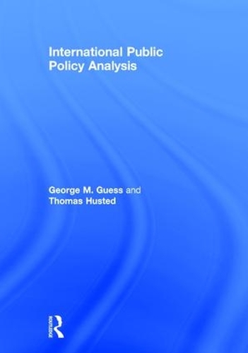 Бумажная книга «International Public Policy Analysis», авторов Джордж Гусс, Томас Хастед - фото №1
