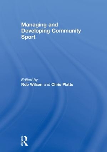 Паперова книга «Managing and Developing Community Sport» - фото №1