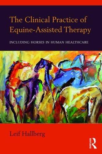 Бумажная книга «The Clinical Practice of Equine-Assisted Therapy: Including Horses in Human Healthcare» - фото №1