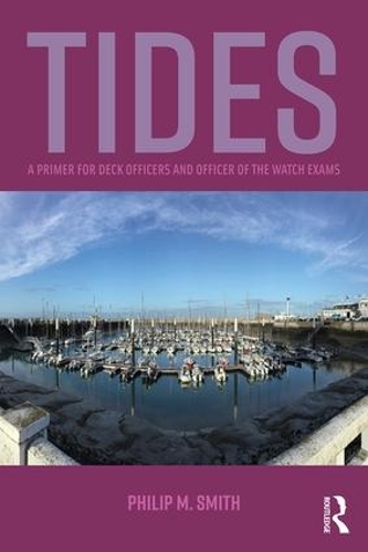 Бумажная книга «Tides: A Primer for Deck Officers and Officer of the Watch Exams», автор Филип Смит - фото №1