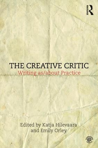 Паперова книга «The Creative Critic: Writing as/about Practice» - фото №1