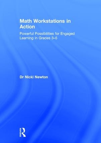 Паперова книга «Math Workstations in Action: Powerful Possibilities for Engaged Learning in Grades 3–5», автор Нікі Ньютон - фото №1