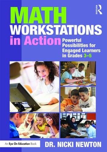 Бумажная книга «Math Workstations in Action: Powerful Possibilities for Engaged Learning in Grades 3–5», автор Ники Ньютон - фото №1