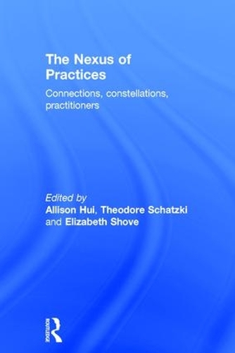 Бумажная книга «The Nexus of Practices: Connections, constellations, practitioners» - фото №1
