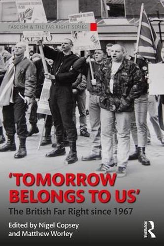 Бумажная книга «Tomorrow Belongs to Us: The British Far Right since 1967» - фото №1
