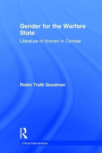 Бумажная книга «Gender for the Warfare State: Literature of Women in Combat», автор Робин Трус Гудман - фото №1