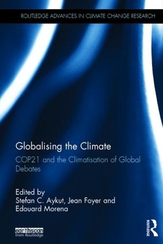 Бумажная книга «Globalising the Climate: COP21 and the climatisation of global debates» - фото №1