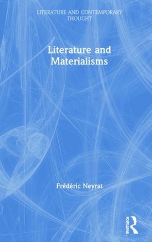 Бумажная книга «Literature and Materialisms», автор Фредерик Нейрат - фото №1